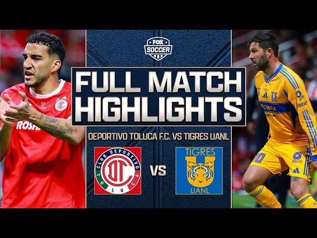 Deportivo Toluca F.C. vs Tigres Final Copa Campeones CONCACAF UANL Highlights ⚽ FOX Soccer