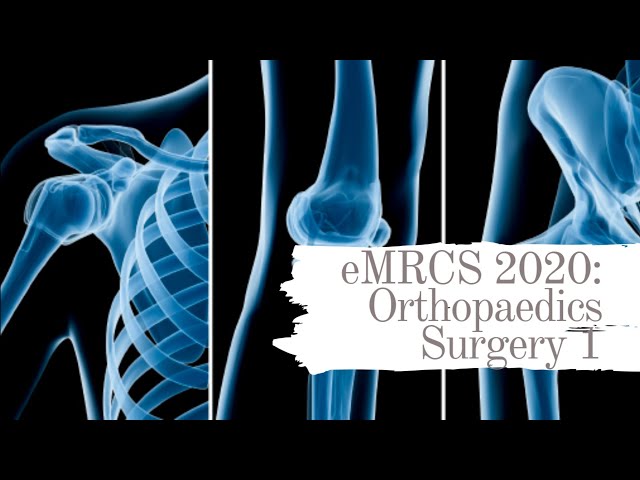 eMRCS 2020: Orthopaedics Surgery 1
