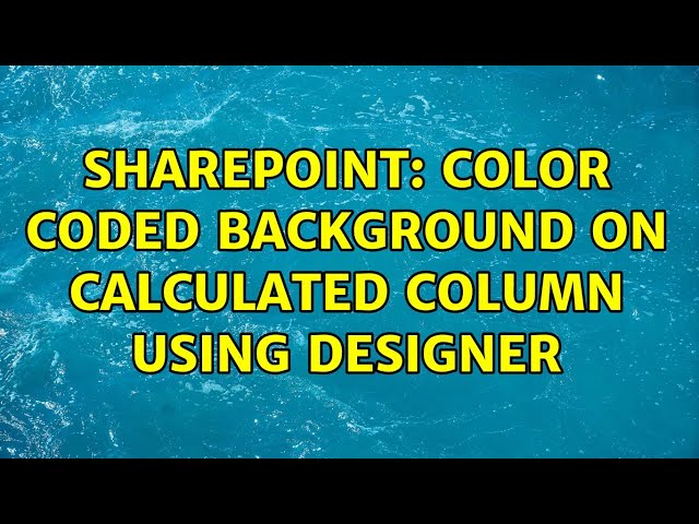 Sharepoint: Color coded background on calculated column using Designer