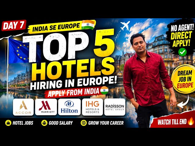 🇮🇳 Hotel Jobs in Europe from India! TOP 5 Hiring Companies 🔥 DAY 7