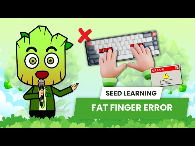 Fat Finger Error: Hidden Danger of Your Crypto | SEED Learning #19