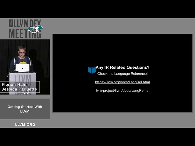 2019 LLVM Developers’ Meeting: J. Paquette & F. Hahn “Getting Started With LLVM: Basics”