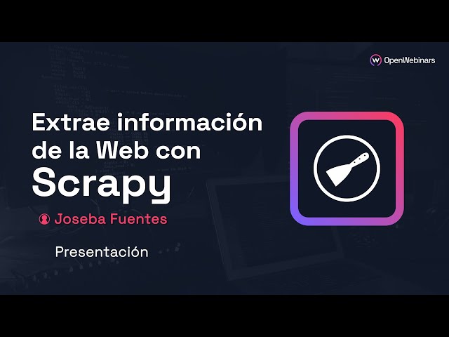 Curso de Extrae información de la Web con Scrapy
