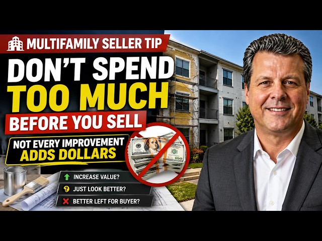 Selling Your Apartment Building? Don’t Renovate Before You Watch This