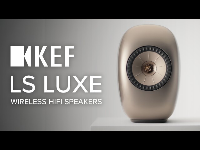 KEF LS LUXE vs LS50 Wireless II: Is It Worth the Upgrade?