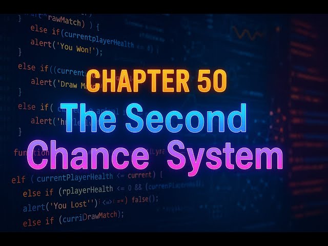 The Complete JavaScript in Malayalam - Chapter 50 - The Second Chance System