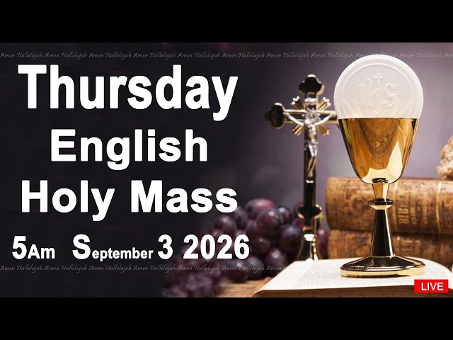 Catholic Mass Today I Daily Holy Mass I Thursday September 3 2026 I English Holy Mass I 5.00 AM