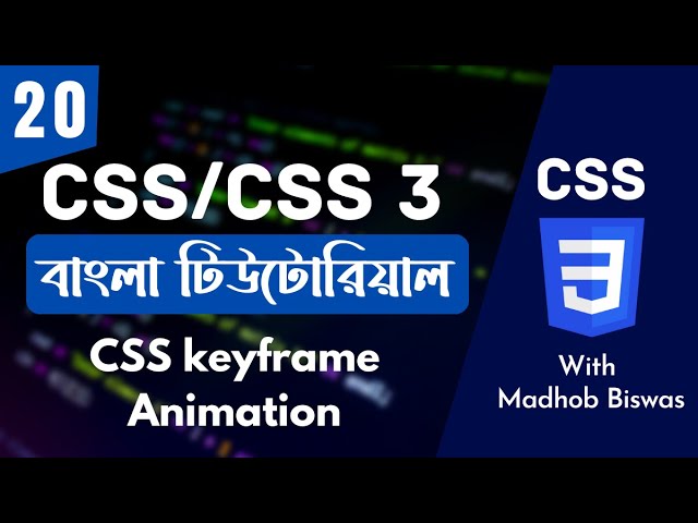 CSS Bangla Tutorial / CSS3 Bangla Tutorial [#20] CSS Keyframe Animation. Madhob biswas