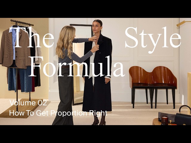 The Style Formula | Volume 02: How To Get Proportion Right