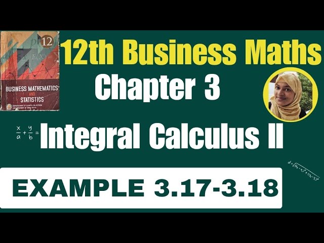 12th business maths example 3.17-3.18 chapter 3 integral calculus II hiba maths 