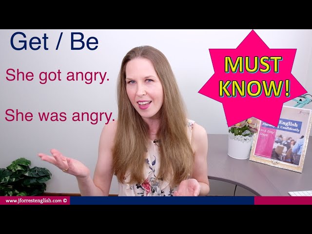 Get or Be - Difference Between Get and Be