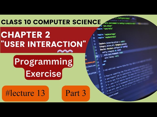 Programming Exercise Part 3 | Chapter 2 in Urdu | 10th Class Computer Science New Book | Lecture 13