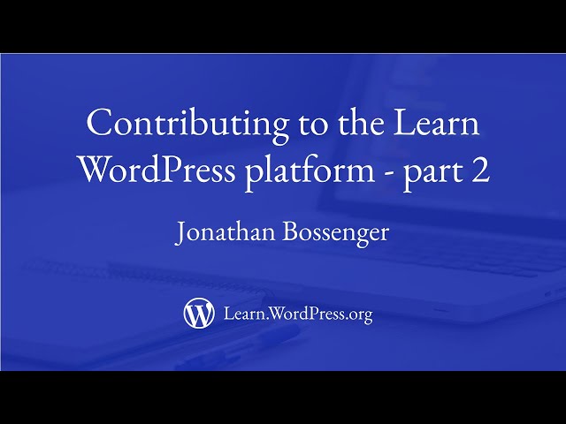 Contributing to Learn WordPress with code – part 2