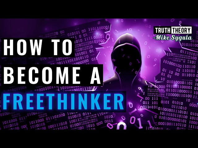 How To Become A Freethinker