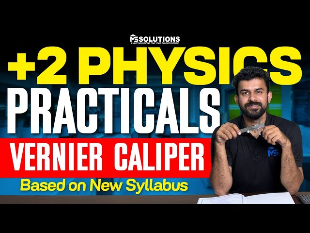 Plus Two Physics Practicals | Vernier Caliper | MS SOLUTIONS