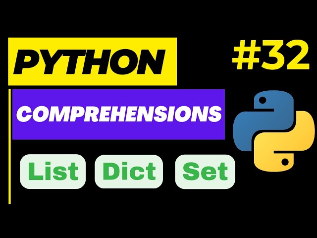 List Comprehensions | Set Comprehension | Dict Comprehension | Python Tutorials Ep. 32