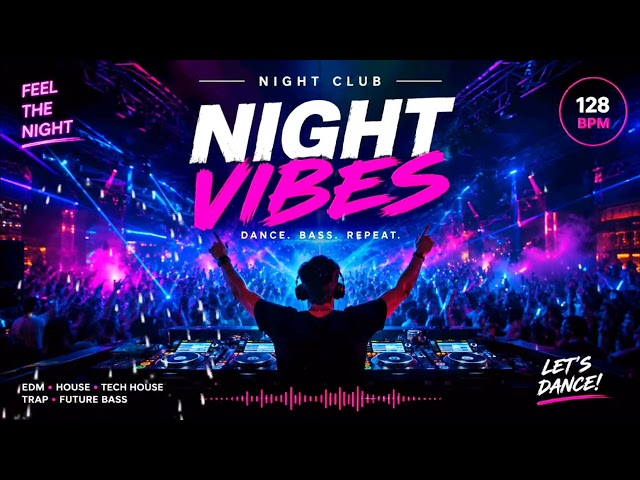 NIGHT VIBES 🔥 | Ultimate EDM Party Mix 2026