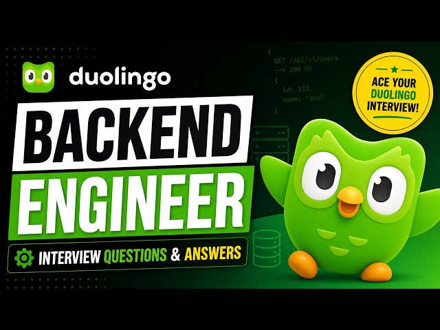 Duolingo Backend Engineer Interview Questions & Answers