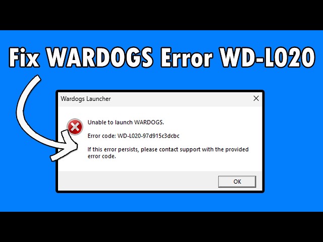How To Fix WARDOGS Launcher Error Code WD-L020