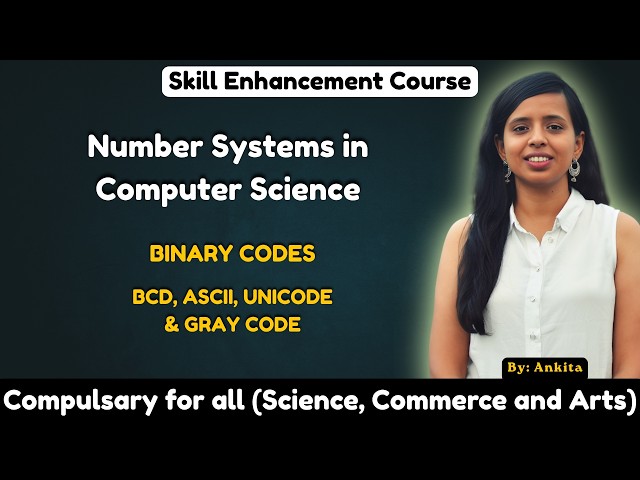 Binary Codes | BCD, Gray Code, ASCII, ISCII, Unicode | Number Representation & Character Encoding