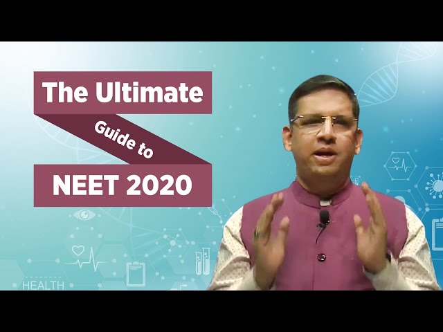 The Ultimate Guide to NEET 2020