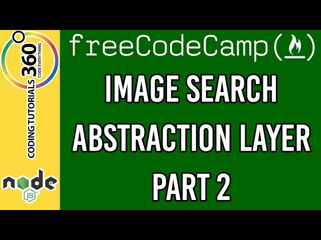 Image Search Abstraction Layer Part 2: APIs and Microservices Backend Certification Free Code Camp