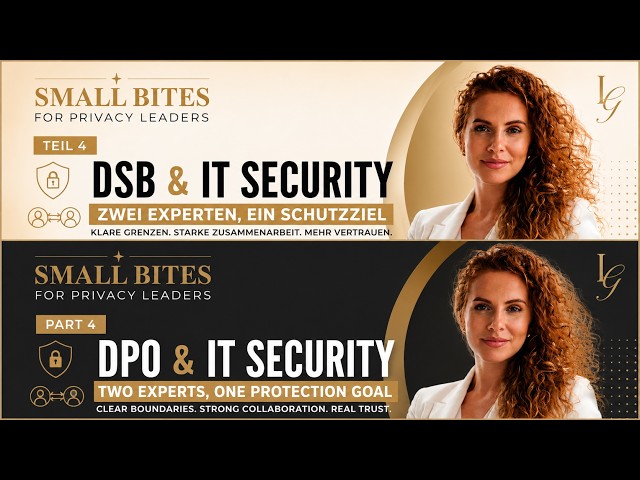 Small Bites For Privacy Leaders - The DPO - IT-Security relationship - Two Experts. One goal.