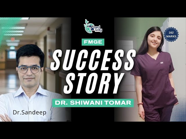 From Stuck at 140s to Cracking FMGE (162): The Power of Consistency | Dr Shiwani Tomar & Dr Sandeep