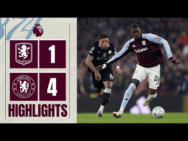 Aston Villa 1-4 Chelsea | Premier League Highlights