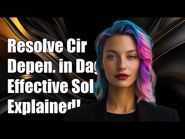 Resolving Circular Dependency in Dagger 2: Effective Solutions Explained