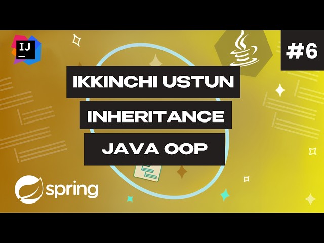 OOP-ning 2 Ustuni: Inheritance | 6-Dars
