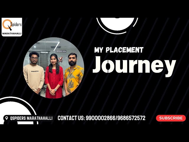 My Placement journey as a Trainee from QSpiders Marathahalli
