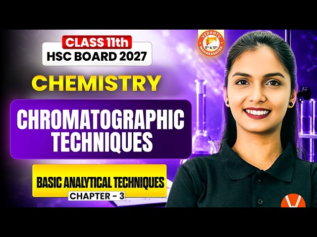 Chromatographic Technique Class 11th | Basic Analytical Techniques HSC Board 2027 | By Vanshika Mam