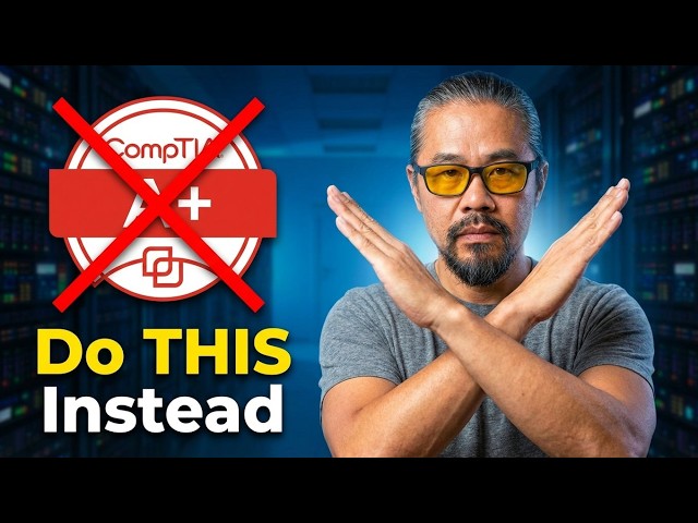 STOP Getting CompTIA’s A+ Certification (Do THIS Instead)