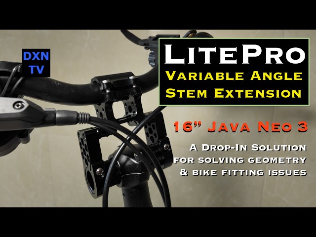 Java Neo 3 16" modifications: Raising handle bar height with LitePro Variable Angle Stem Extension