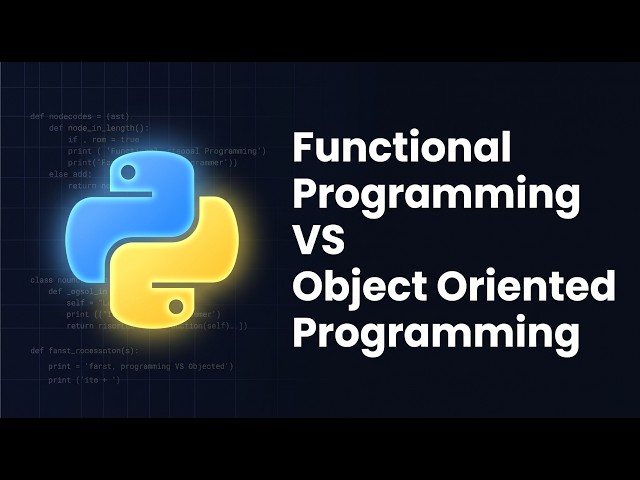Functional Programming vs OOP in Python — Which to Use? | Python Course Module 9, Topic 5