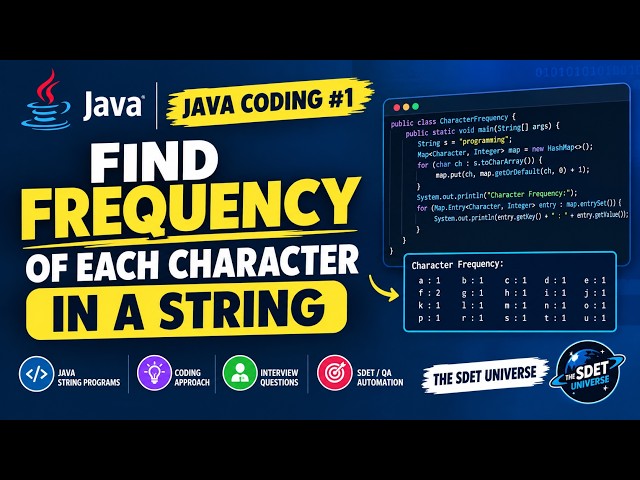 Frequency of Each Character in a String | Java | Java Interview Program #1 | The SDET Universe