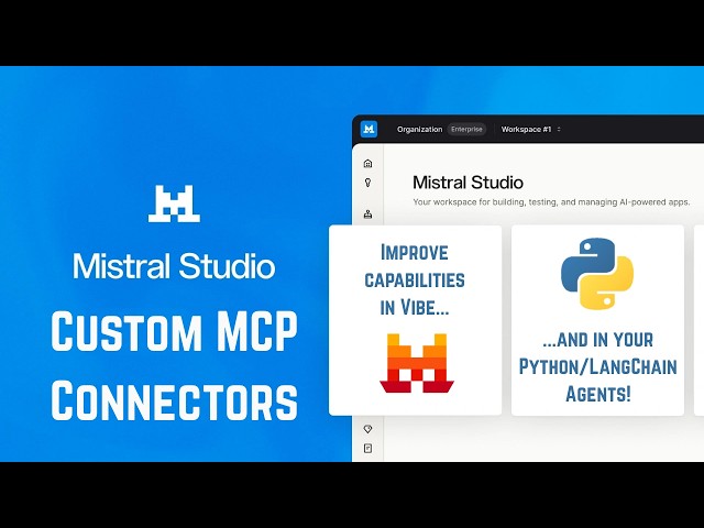 Improve your Agents with Mistral Custom MCP Connectors