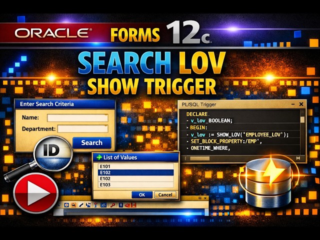 33. Oracle Forms 12c Tutorial | Search LOV & Search LOV Show Trigger | Dynamic LOV Search
