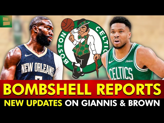 🚨INSANE Celtics Trade Reports via NBA Insiders On Giannis & Jaylen Brown