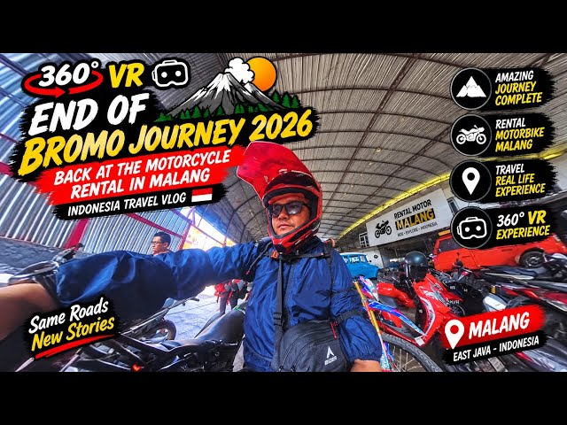 [56] 360° VR Bromo Journey 2026 | End of Bromo Journey 2026 | Back at the Motorcycle Rental Malang