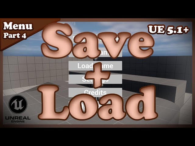 Save and Load Tutorial - Unreal Engine 5.1+