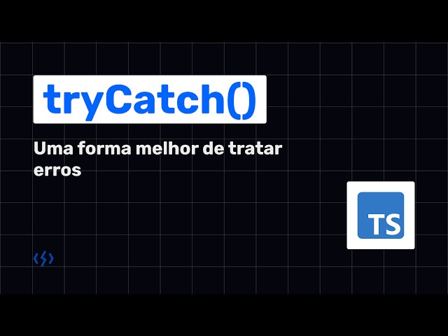 Uma forma melhor de tratar erros no Javascript