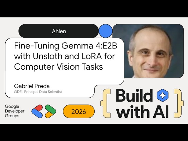 Build with AI 2026: Gemma day I Speaker: Gabriel Preda