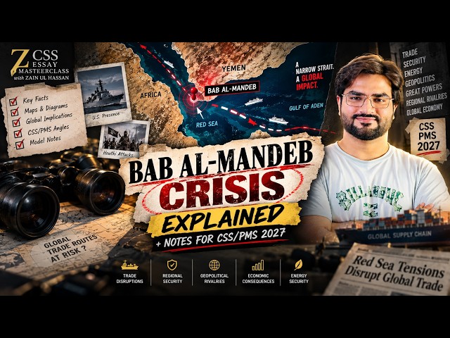 Bab Al Mandeb Crisis Explained + Notes For CSS/PMS 2027| Important Topic 🔥🙌✍️