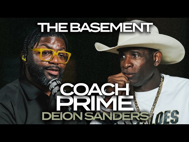 Deion Sanders Gets Real About Faith, Fame and Fatherhood x The Basement w- Tim Ross