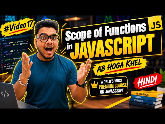 Scope of Functions in JavaScript | Local and Global , Scope | Complete JavaScript Course | #Video17