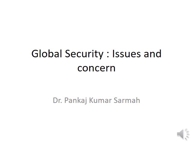 Global Security : Issues and concern