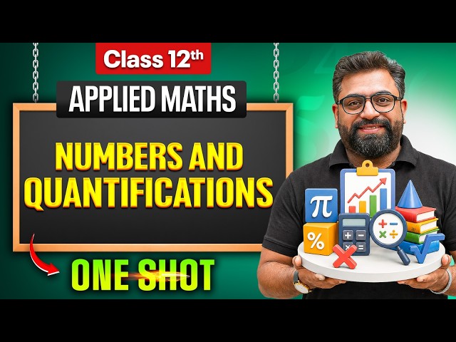 Numbers and Quantifications Class 12  | Class 12th Applied Maths One Shot 🎯| Vishwaas Batch