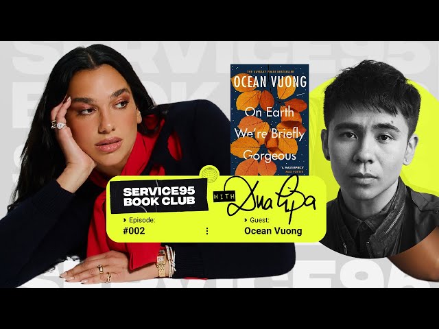 Dua Lipa In Conversation With Ocean Vuong, Author Of On Earth We Are Briefly Gorgeous